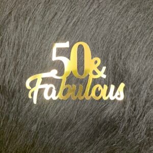 50 & Fabulous Birthday cake Topper -1